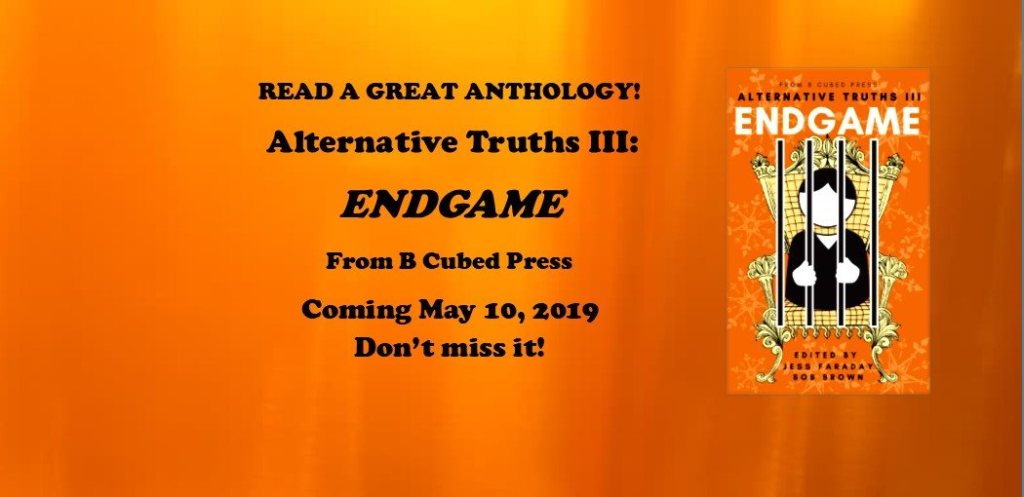 Alternative Truths: Endgame